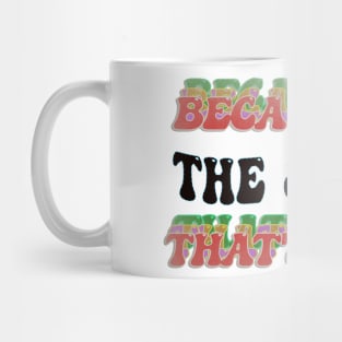 BECAUSE I'M THE SHARK : THATS WHY Mug